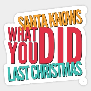 Santa knows what you did last Christmas Sticker